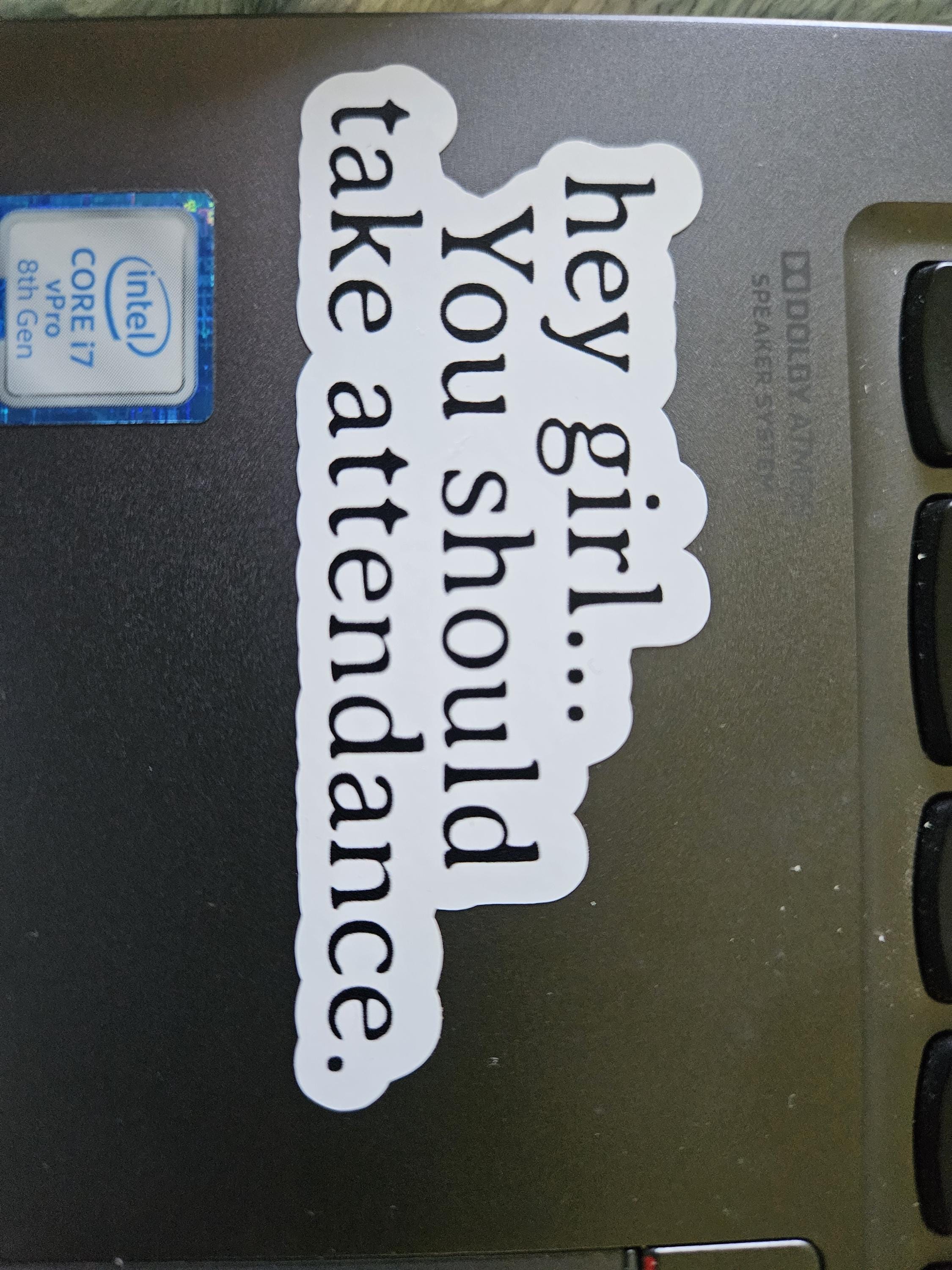 Teacher Stickers, Funny Gift for Teachers, Hey Girl, You should take attendance