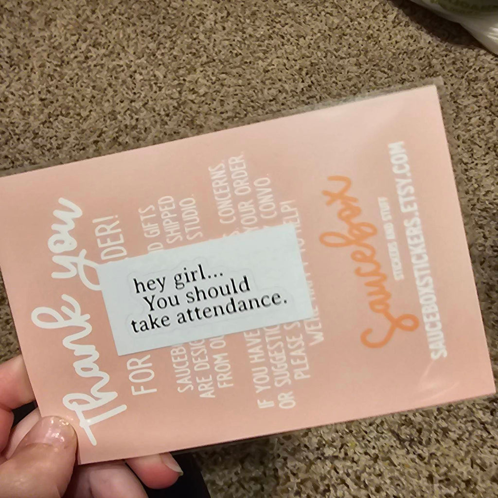 Teacher Stickers, Funny Gift for Teachers, Hey Girl, You should take attendance