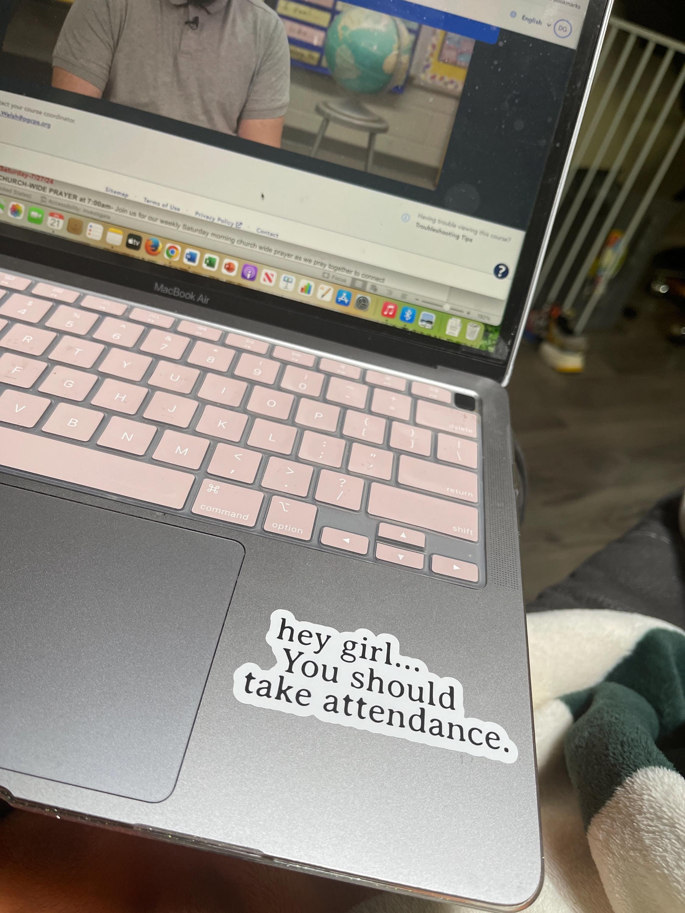 Teacher Stickers, Funny Gift for Teachers, Hey Girl, You should take attendance