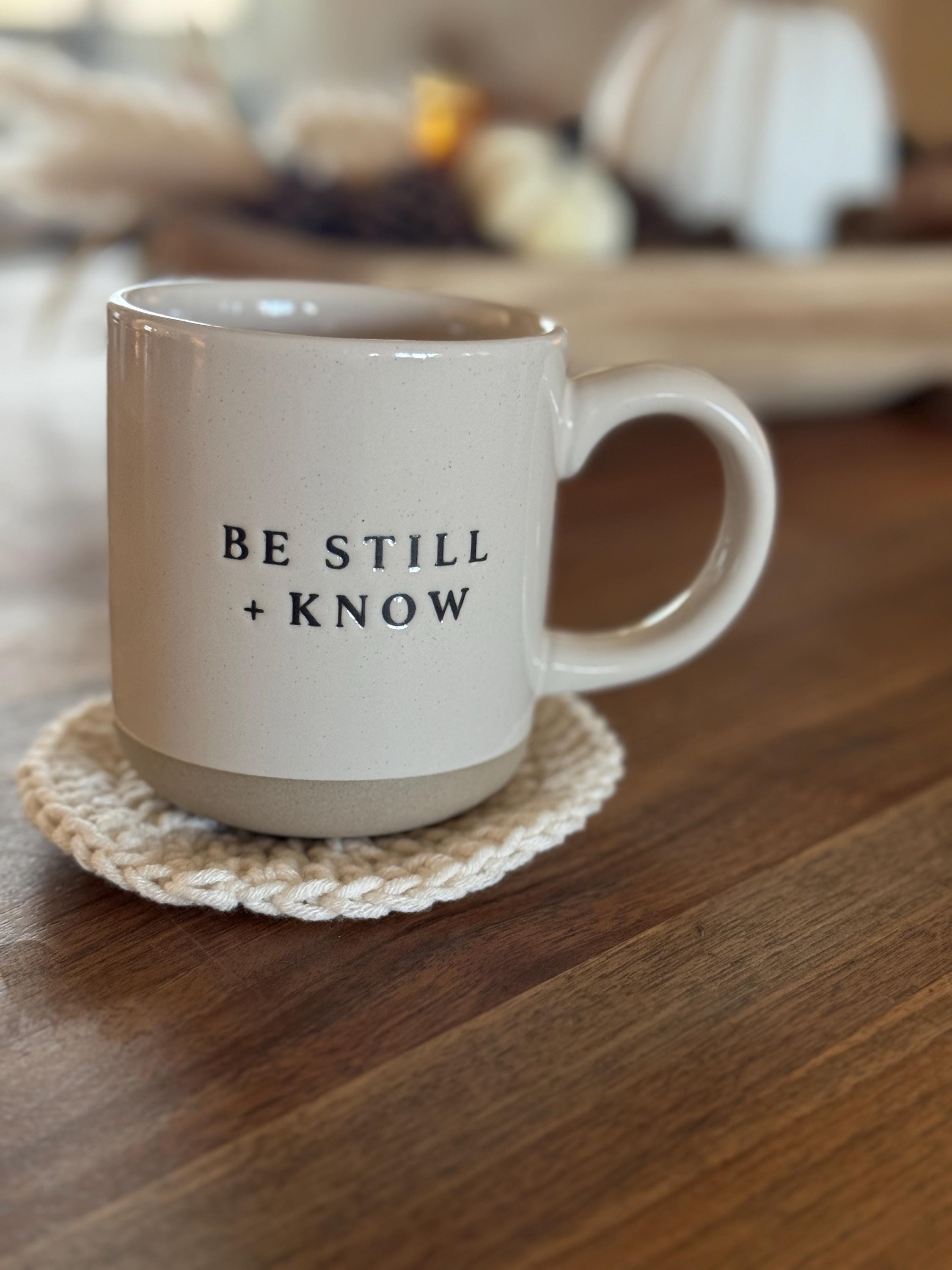 Be Still + Know Coffee Mug | Psalm 46:10 Scripture Coffee Mug | Christian Mug | Bible Verse Mug | Positive Coffee Mug | Bible Study Gift