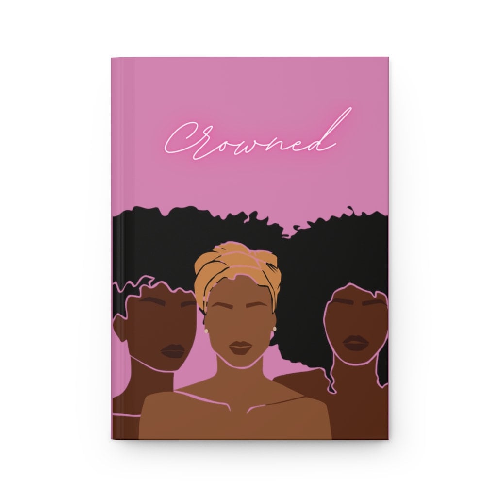Black Girl Magic Journal | Hardcover Journal | Big Chop Gift | Melanin Notebook |Natural Hair Gift| Crown | Black Queen| Black Girl Diary